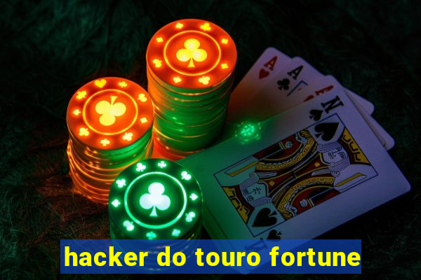 hacker do touro fortune